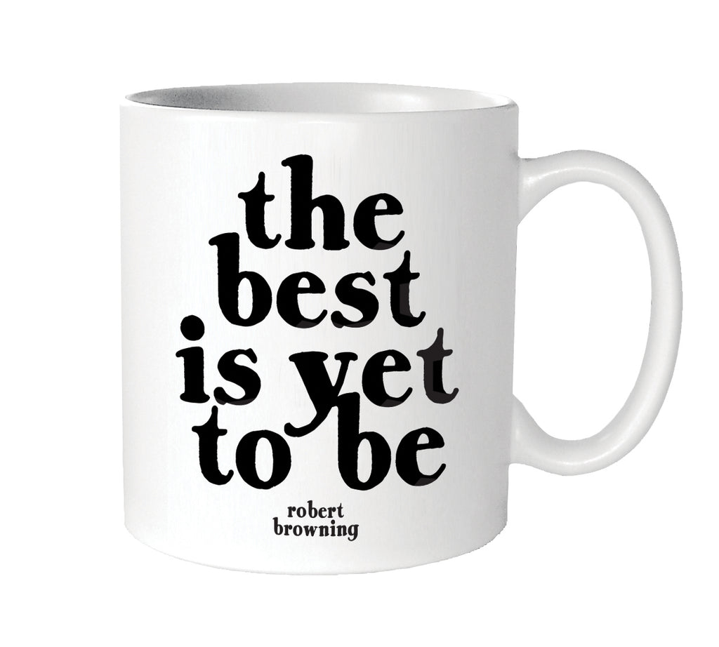 Best Is Yet To Be Mug