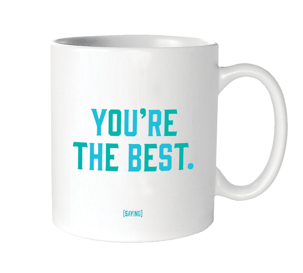 You're The Best Day Mug