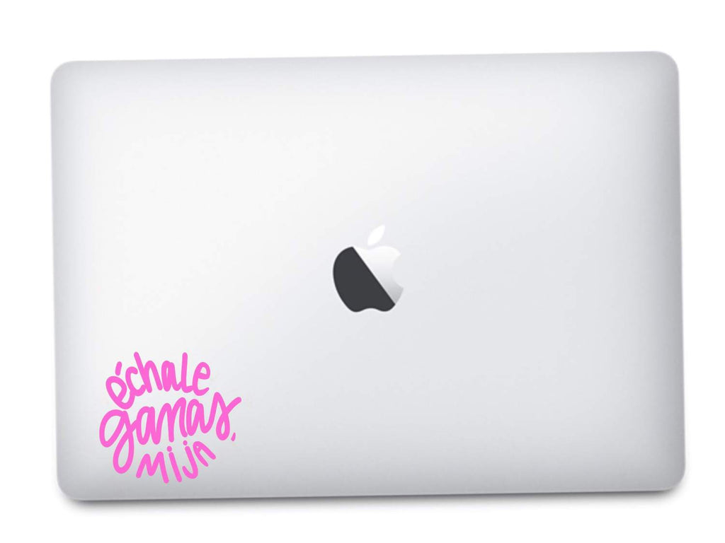 Vinyl Sticker Echale Ganas Mija Pink